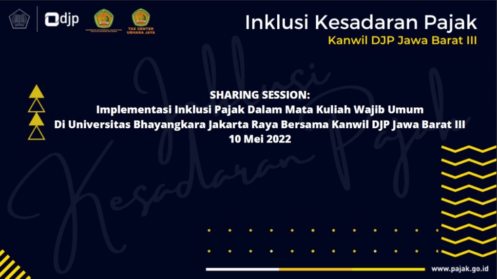Implementasi Inklusi Pajak Dalam Mata Kuliah MKWU Di Universitas Bhayangkara Jakarta Raya Bersama Kanwil DJP Jawa Barat III
